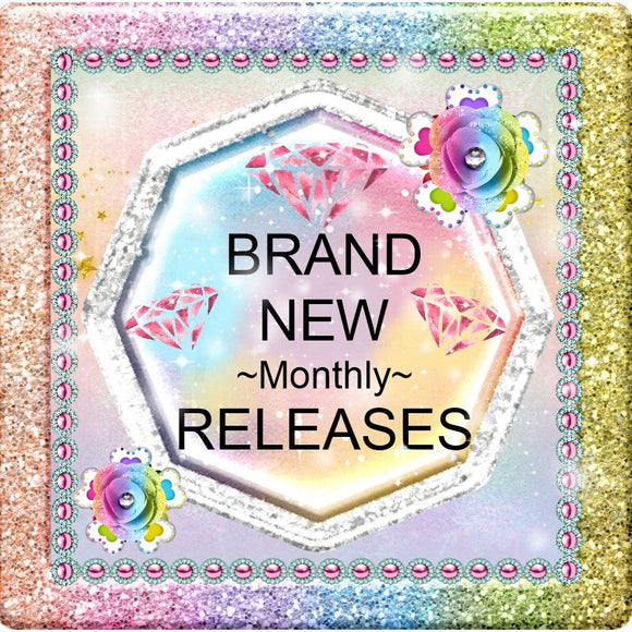 SEE WHAT'S NEW EACH MONTH!