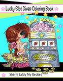 My Besties Sherri Baldy ~Lucky Slot Diva Coloring Book ~ Digital Download!